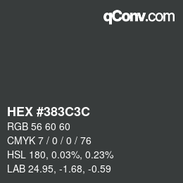 Color code: HEX #383C3C | qconv.com