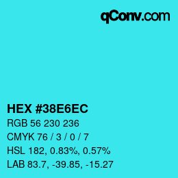 颜色代码: HEX #38E6EC | qconv.com