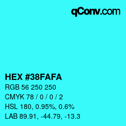Color code: HEX #38FAFA | qconv.com