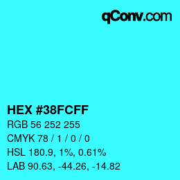 Farbcode: HEX #38FCFF | qconv.com