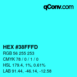 Color code: HEX #38FFFD | qconv.com