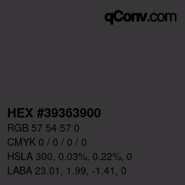 Color code: HEX #39363900 | qconv.com