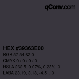カラーコード: HEX #39363E00 | qconv.com