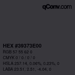 Color code: HEX #39373E00 | qconv.com