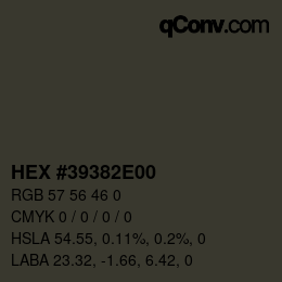 Color code: HEX #39382E00 | qconv.com