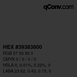 Color code: HEX #39383800 | qconv.com