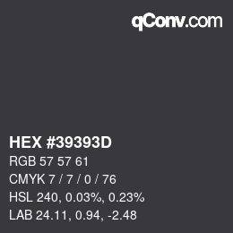 Color code: HEX #39393D | qconv.com