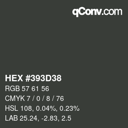 Color code: HEX #393D38 | qconv.com
