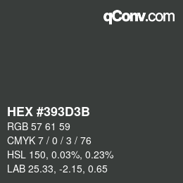 Farbcode: HEX #393D3B | qconv.com