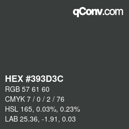 Farbcode: HEX #393D3C | qconv.com
