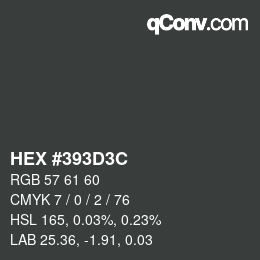 Color code: HEX #393D3C | qconv.com