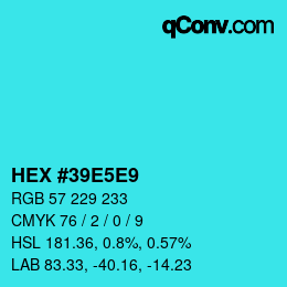 カラーコード: HEX #39E5E9 | qconv.com