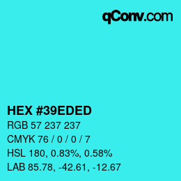 Color code: HEX #39EDED | qconv.com