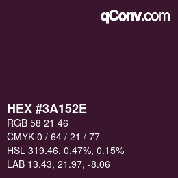 カラーコード: HEX #3A152E | qconv.com