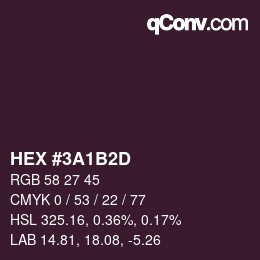 カラーコード: HEX #3A1B2D | qconv.com