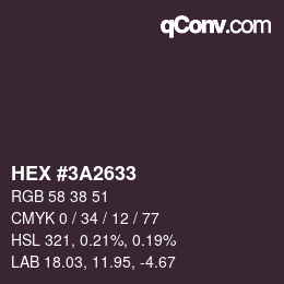 カラーコード: HEX #3A2633 | qconv.com