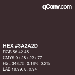 カラーコード: HEX #3A2A2D | qconv.com