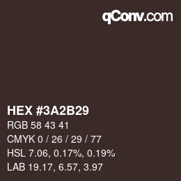 颜色代码: HEX #3A2B29 | qconv.com