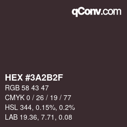颜色代码: HEX #3A2B2F | qconv.com