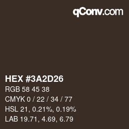 Color code: HEX #3A2D26 | qconv.com