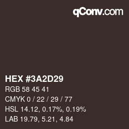 颜色代码: HEX #3A2D29 | qconv.com