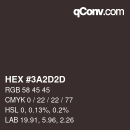 Color code: HEX #3A2D2D | qconv.com