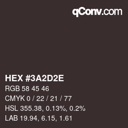 Color code: HEX #3A2D2E | qconv.com