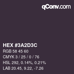 Farbcode: HEX #3A2D3C | qconv.com