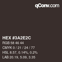 颜色代码: HEX #3A2E2C | qconv.com