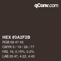 Color code: HEX #3A2F2B | qconv.com
