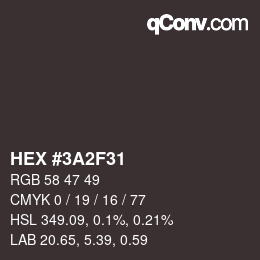 Color code: HEX #3A2F31 | qconv.com