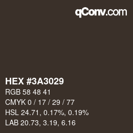カラーコード: HEX #3A3029 | qconv.com