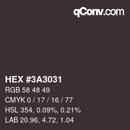 カラーコード: HEX #3A3031 | qconv.com