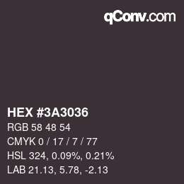 カラーコード: HEX #3A3036 | qconv.com