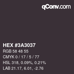 カラーコード: HEX #3A3037 | qconv.com