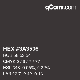 カラーコード: HEX #3A3536 | qconv.com