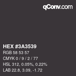 Color code: HEX #3A3539 | qconv.com