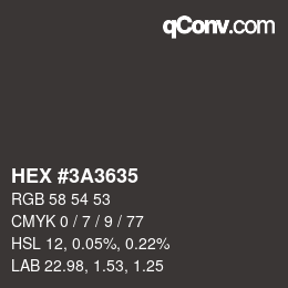 カラーコード: HEX #3A3635 | qconv.com