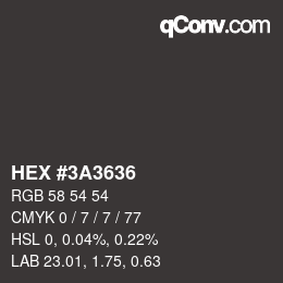 カラーコード: HEX #3A3636 | qconv.com