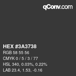 Code couleur: HEX #3A3738 | qconv.com