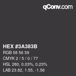 Color code: HEX #3A383B | qconv.com