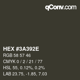 Farbcode: HEX #3A392E | qconv.com