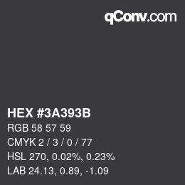 Color code: HEX #3A393B | qconv.com