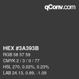 カラーコード: HEX #3A393B | qconv.com