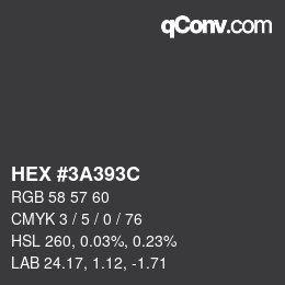 カラーコード: HEX #3A393C | qconv.com