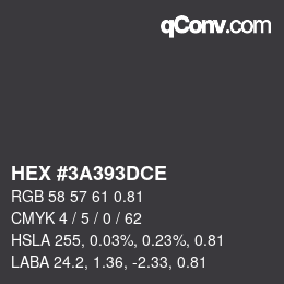 颜色代码: HEX #3A393DCE | qconv.com