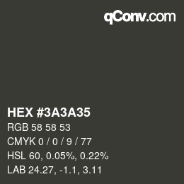 カラーコード: HEX #3A3A35 | qconv.com