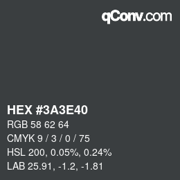 Color code: HEX #3A3E40 | qconv.com