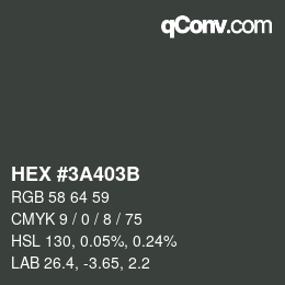 Color code: HEX #3A403B | qconv.com