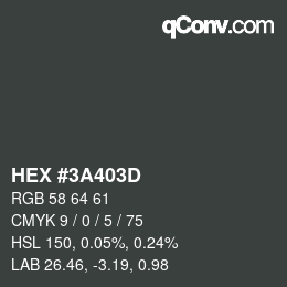 Color code: HEX #3A403D | qconv.com